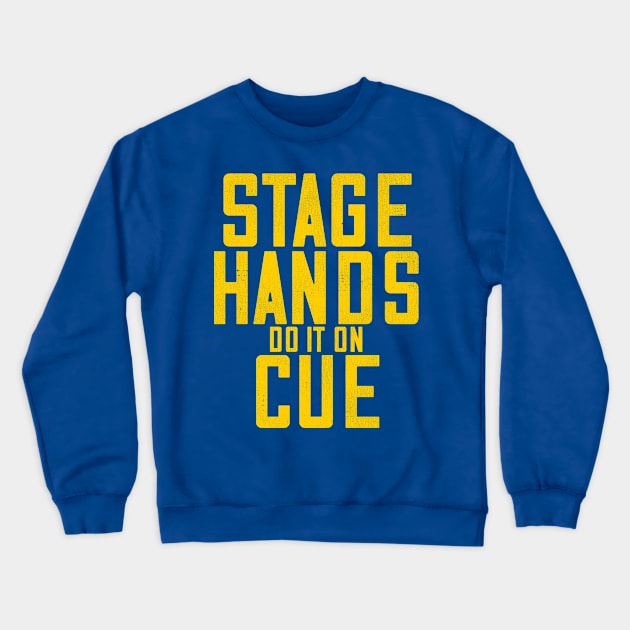 STAGEHANDS Do It On Cue Crewneck Sweatshirt by darklordpug